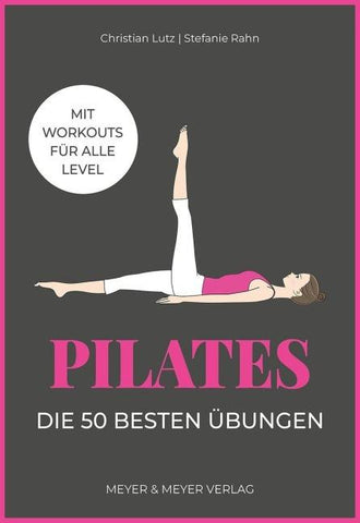 Pilates – Die 50 besten Übungen