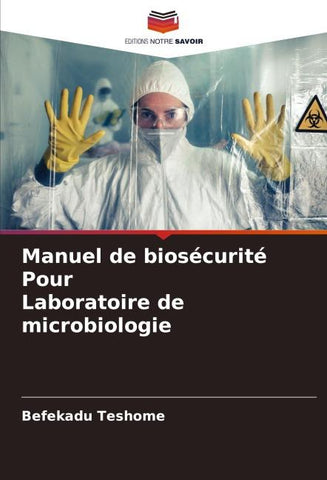 Manuel de biosécurité Pour Laboratoire de microbiologie