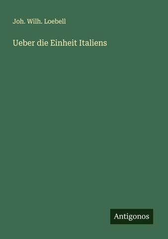 Ueber die Einheit Italiens