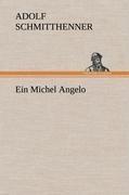 Ein Michel Angelo