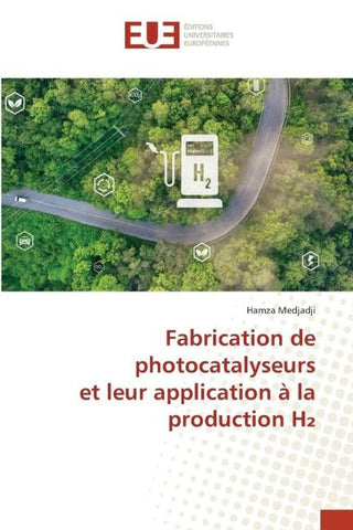 Fabrication de photocatalyseurs et leur application à la production H¿