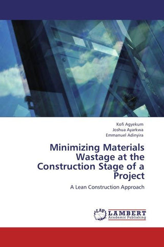 Minimizing Materials Wastage at the Construction Stage of a Project
