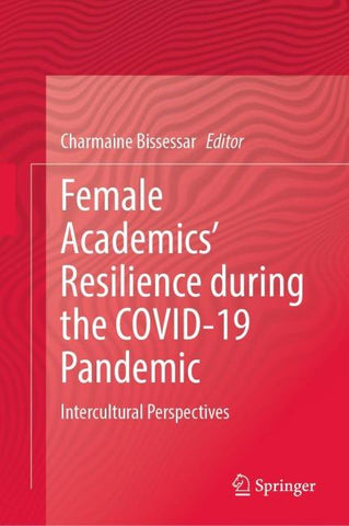 Female Academics’ Resilience during the COVID-19 Pandemic