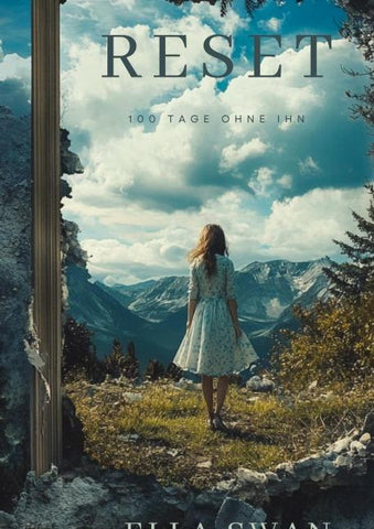 Reset - 100 Tage ohne ihn