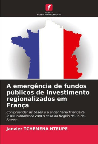 A emergência de fundos públicos de investimento regionalizados em França