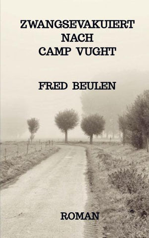 Zwangsevakuiert nach Camp Vught
