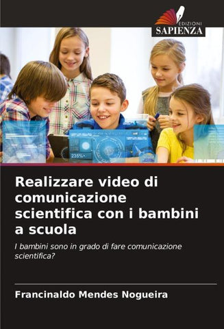 Realizzare video di comunicazione scientifica con i bambini a scuola