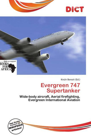 Evergreen 747 Supertanker