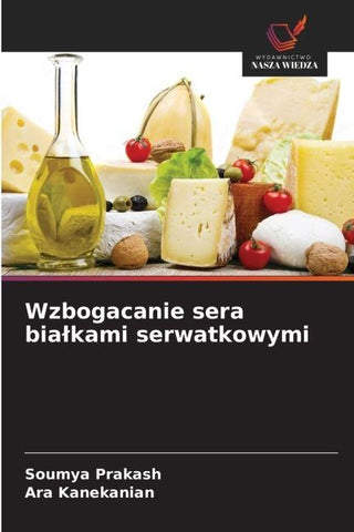 Wzbogacanie sera bia¿kami serwatkowymi