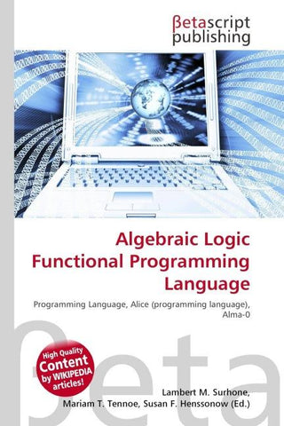 Algebraic Logic Functional Programming Language