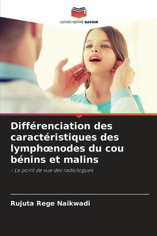 Différenciation des caractéristiques des lymph¿nodes du cou bénins et malins