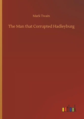 The Man that Corrupted Hadleyburg