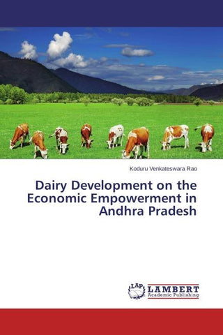 Dairy Development on the Economic Empowerment in Andhra Pradesh