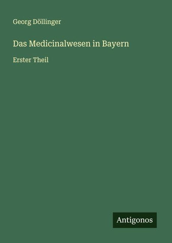 Das Medicinalwesen in Bayern