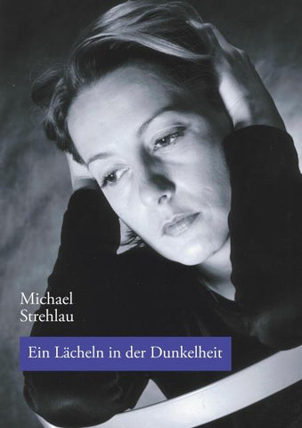 Ein Lächeln in der Dunkelheit