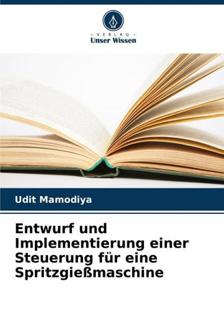 Entwurf und Implementierung einer Steuerung für eine Spritzgießmaschine