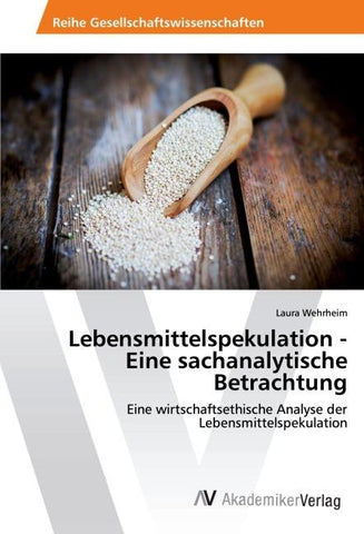 Lebensmittelspekulation - Eine sachanalytische Betrachtung