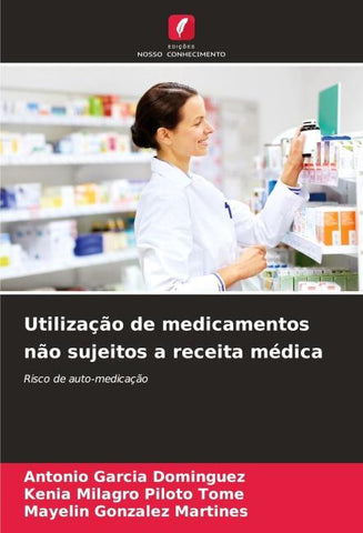 Utilização de medicamentos não sujeitos a receita médica