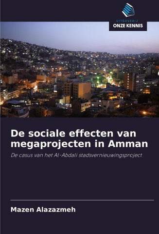 De sociale effecten van megaprojecten in Amman