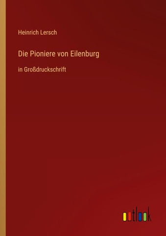 Die Pioniere von Eilenburg