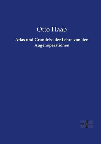 Atlas und Grundriss der Lehre von den Augenoperationen