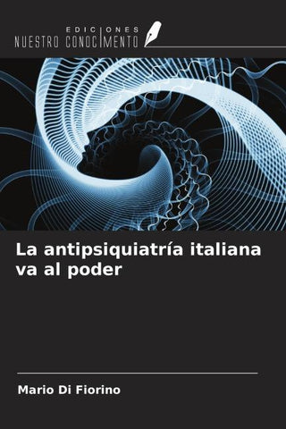 La antipsiquiatría italiana va al poder