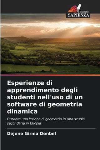Esperienze di apprendimento degli studenti nell'uso di un software di geometria dinamica