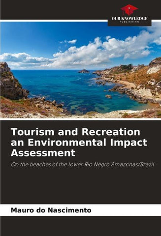 Tourism and Recreation an Environmental Impact Assessment