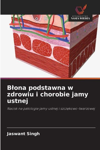 B¿ona podstawna w zdrowiu i chorobie jamy ustnej