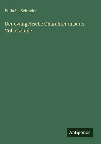 Der evangelische Charakter unserer Volksschule