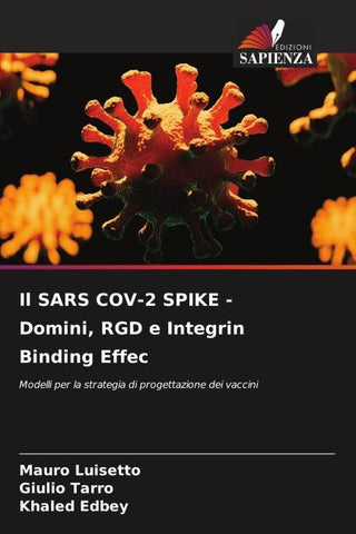 Il SARS COV-2 SPIKE - Domini, RGD e Integrin Binding Effec