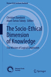 The Socio-Ethical Dimension of Knowledge