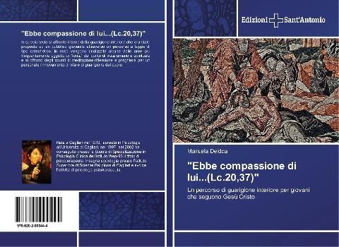 "Ebbe compassione di lui...(Lc.20,37)"