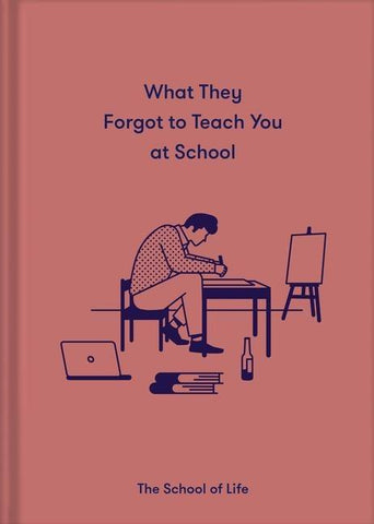 What They Forgot to Teach You At School