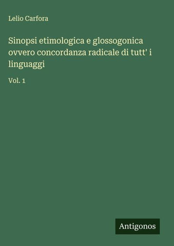 Sinopsi etimologica e glossogonica ovvero concordanza radicale di tutt' i linguaggi