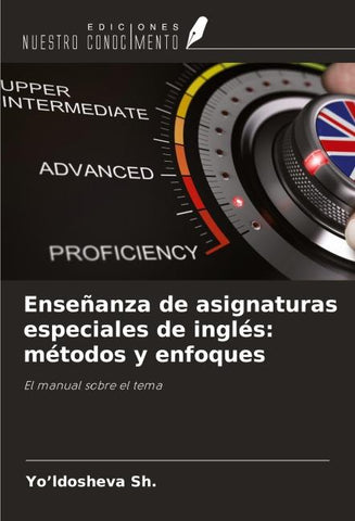 Enseñanza de asignaturas especiales de inglés: métodos y enfoques