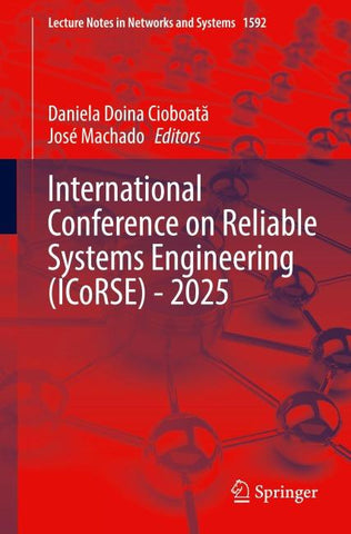 International Conference on Reliable Systems Engineering (ICoRSE) - 2025
