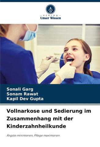 Vollnarkose und Sedierung im Zusammenhang mit der Kinderzahnheilkunde