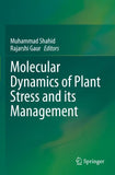 Molecular Dynamics of Plant Stress and its Management