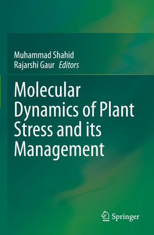 Molecular Dynamics of Plant Stress and its Management