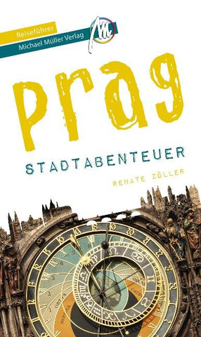 MICHAEL MÜLLER Reiseführer Prag - Stadtabenteuer