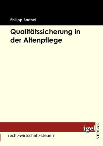Qualitätssicherung in der Altenpflege