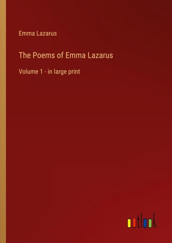 The Poems of Emma Lazarus