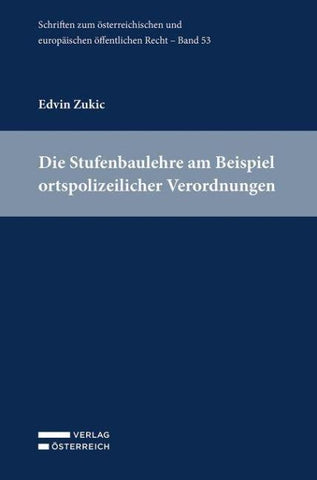 Die Stufenbaulehre am Beispiel ortspolizeilicher Verordnungen