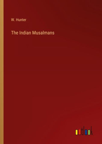 The Indian Musalmans