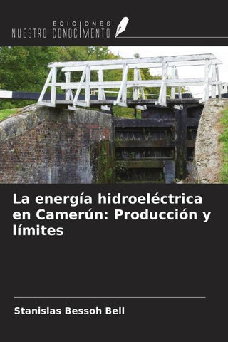La energía hidroeléctrica en Camerún: Producción y límites