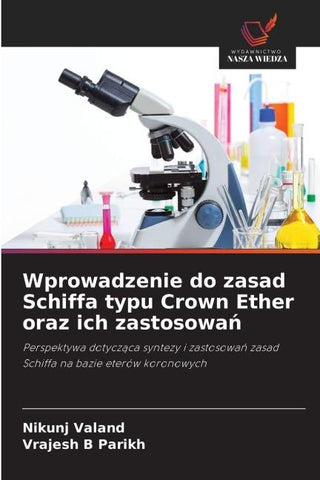 Wprowadzenie do zasad Schiffa typu Crown Ether oraz ich zastosowa¿