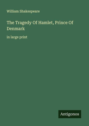 The Tragedy Of Hamlet, Prince Of Denmark