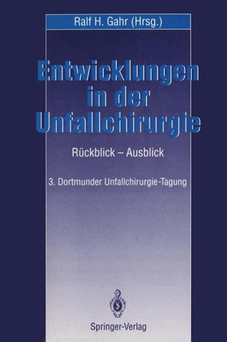 Entwicklungen in der Unfallchirurgie