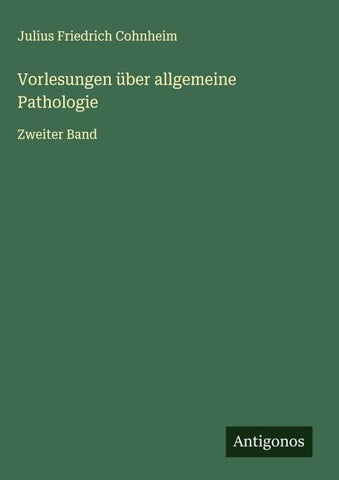 Vorlesungen über allgemeine Pathologie